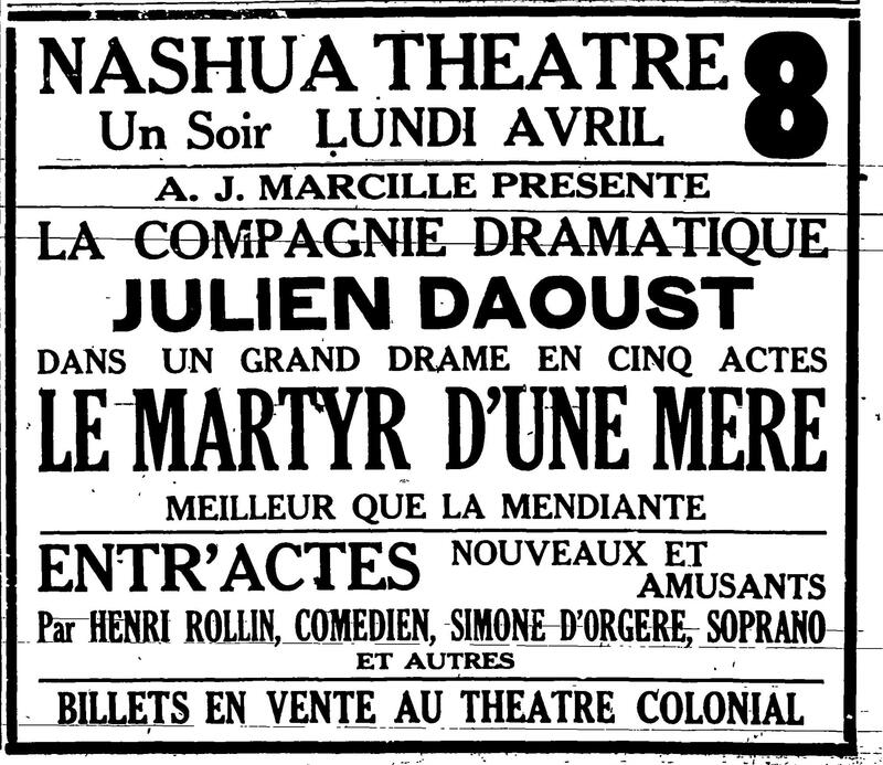 "LA COMPAGNIE DRAMATIQUE JULIEN DAOUST DANS UN GRAND DRAME EN CINQ ACTES", L'Impartial (Nashua, New Hampshire), 6 avril 1918, p.2.