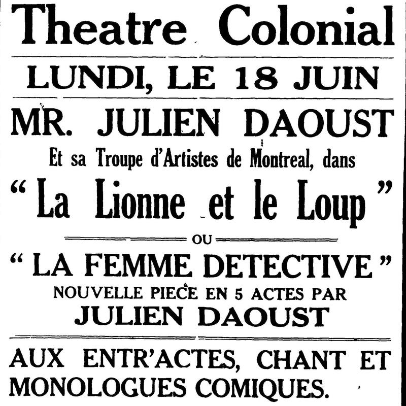 "MR. JULIEN DAOUST et sa Troupe d'Artistes de Montreal, dans La Lionne et le Loup", L'Impartial (Nashua, New Hampshire), 14 juin 1923, p.8.