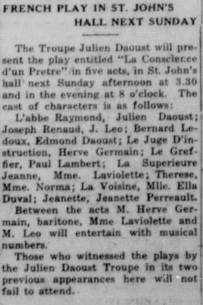 The troupe of Julien Daoust presents « La conscience d'un prêtre » in St. John's hall next Sunday afternoon and night, October 7, 1921