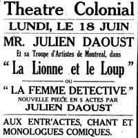 "MR. JULIEN DAOUST et sa Troupe d'Artistes de Montreal, dans La Lionne et le Loup", L'Impartial (Nashua, New Hampshire), 14 juin 1923, p.8.
