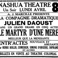 "LA COMPAGNIE DRAMATIQUE JULIEN DAOUST DANS UN GRAND DRAME EN CINQ ACTES", L'Impartial (Nashua, New Hampshire), 6 avril 1918, p.2.